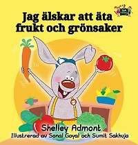 I Love to Eat Fruits and Vegetables: Swedish Edition