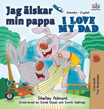 Jag �lskar min pappa I Love My Dad: Swedish English Bilingual Edition