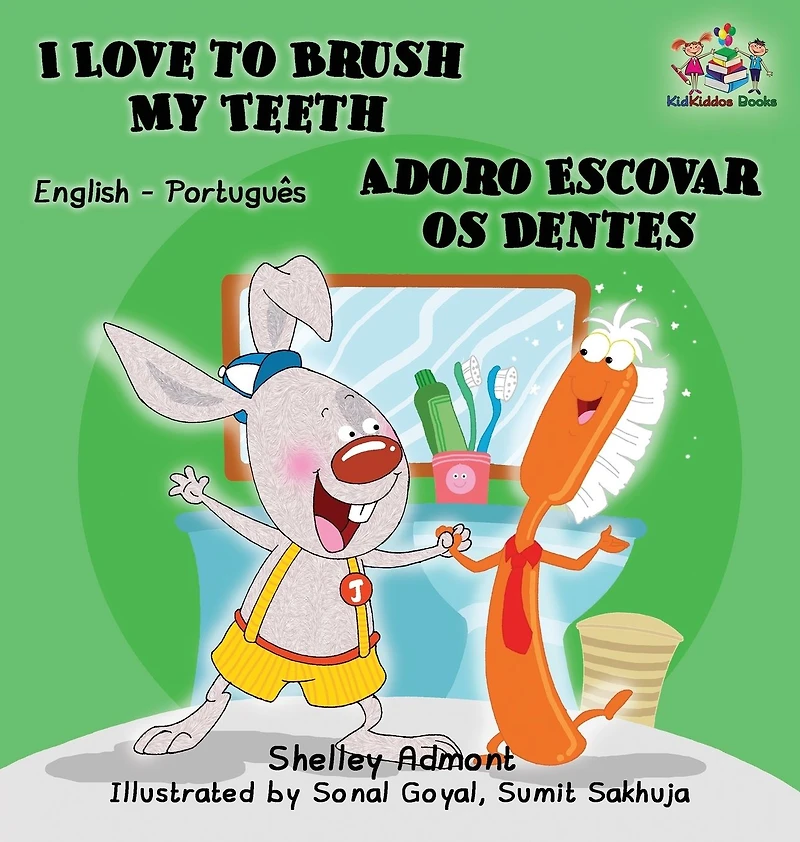 I Love to Brush My Teeth (Portuguese English book for Kids): Brazilian Portuguese