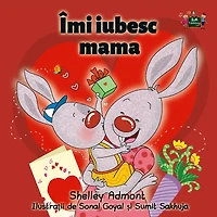 I Love My Mom: Romanian Edition