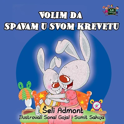 I Love to Sleep My Own Bed (Serbian Edition- Latin alphabet)