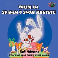 I Love to Sleep My Own Bed (Serbian Edition- Latin alphabet)