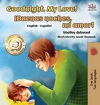 Goodnight, My Love! (English Spanish Children's Book): Bilingual Book for Kids