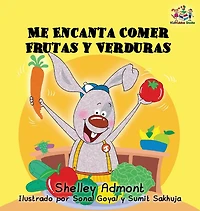 I Love to Eat Fruits and Vegetables (Spanish language edition): Spanish children's books, book for kids