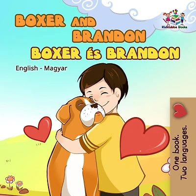 Boxer and Brandon (English Hungarian Bilingual Book)