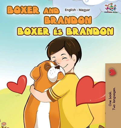 Boxer and Brandon (English Hungarian children's book): Kids Book