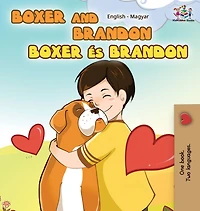 Boxer and Brandon (English Hungarian children's book): Kids Book