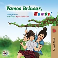 Vamos Brincar, MamÃ¯Â¿Â½e!: Let's play, Mom! - Portuguese (Brazil) edition