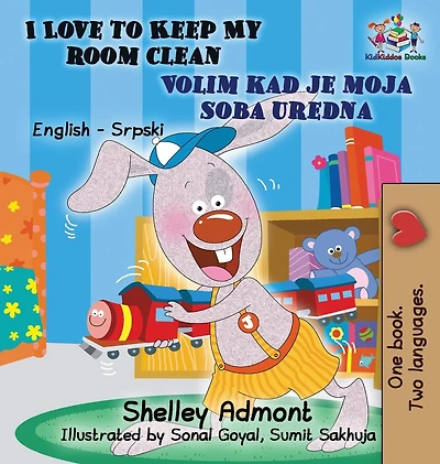 I Love to Keep My Room Clean (English Serbian Children's Book): Bilingual Book for Kids