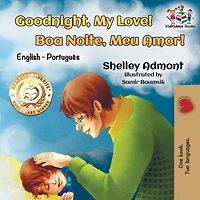 Goodnight, My Love! (English Portuguese Children's Book): Bilingual English Brazilian book for kids