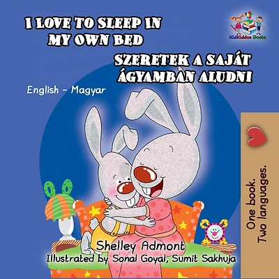 I Love to Sleep My Own Bed (Hungarian Kids Book): English Hungarian Bilingual Children's Book