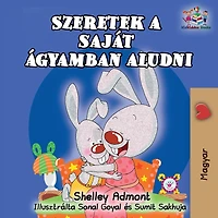 I Love to Sleep My Own Bed (Hungarian Children's Book): Hungarian Book for Kids