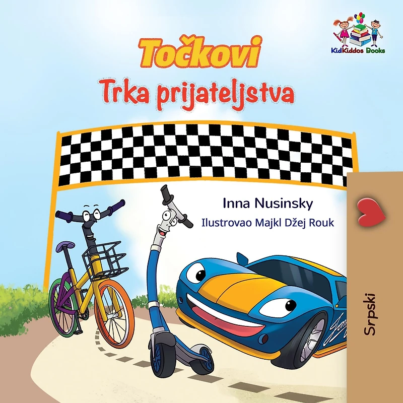 The Wheels Friendship Race (Serbian Book for Kids): Serbian Children's