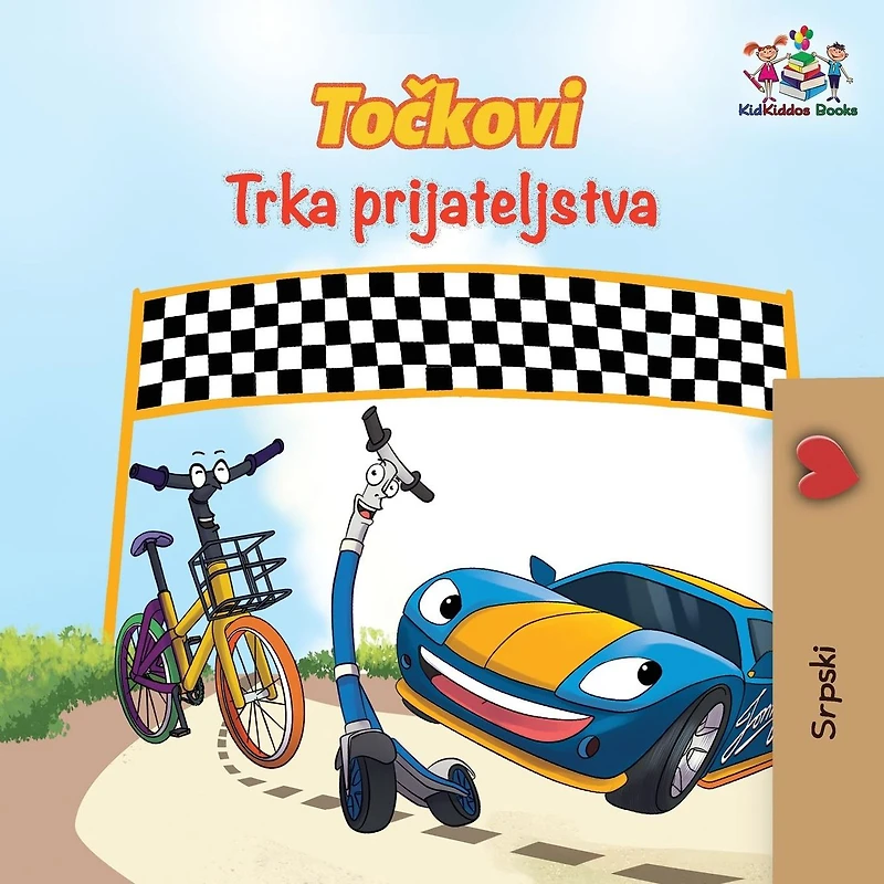 The Wheels Friendship Race (Serbian Book for Kids): Serbian Children's