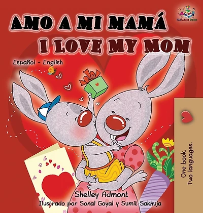 Amo a mi mamÃ¯Â¿Â½ I Love My Mom: Spanish English Bilingual Children's Book