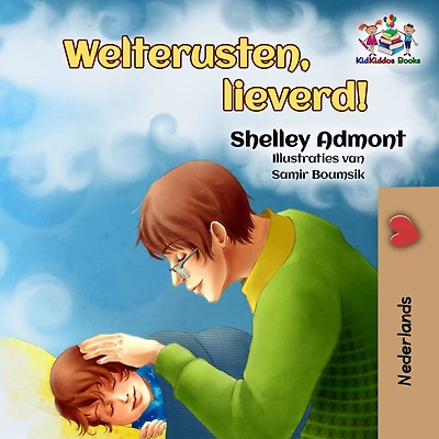 Welterusten, lieverd!: Goodnight, My Love! - Dutch edition