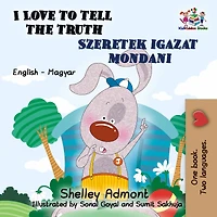 I Love to Tell the Truth: English Hungarian Bilingual