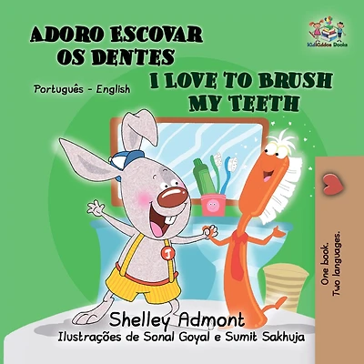 I Love to Brush My Teeth (Portuguese English book for Kids): Brazilian Portuguese