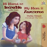Mi mamÃ¯Â¿Â½ es increÃ¯Â¿Â½ble My Mom is Awesome: Spanish English