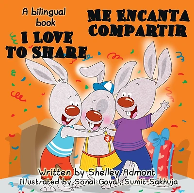 I Love to Share Me Encanta Compartir: English Spanish Bilingual Book