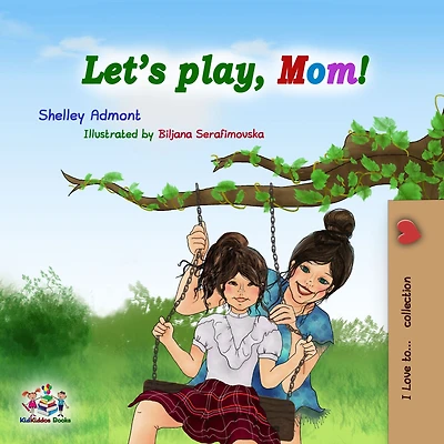 Let's play, Mom!: Children's Book