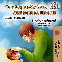 Goodnight, My Love! Welterusten, lieverd!: English Dutch