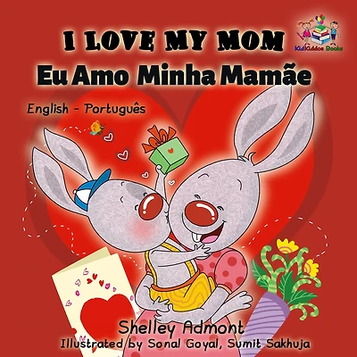 I Love My Mom (English Portuguese- Brazil): English Portuguese Bilingual Book
