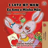 I Love My Mom (English Portuguese- Brazil): English Portuguese Bilingual Book