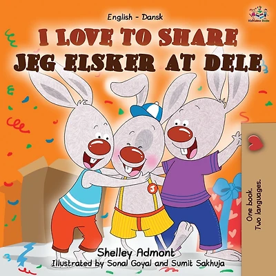 I Love to Share Jeg elsker at dele: English Danish Bilingual Book