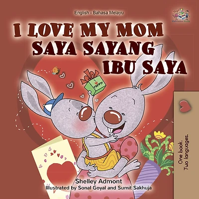 I Love My Mom Saya Sayang Ibu