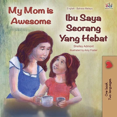 Ibu Saya Seorang Yang Hebat My Mom is Awesome