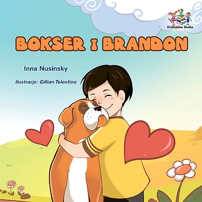 Boxer and Brandon (Polish Kids book): Polish Language Children's Story