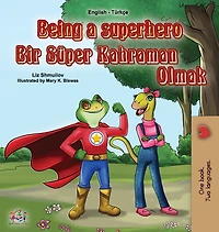 Being a Superhero (Turkish Book for Kids)