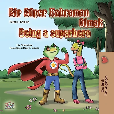 Being a Superhero (Turkish Book for Kids)