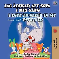 I Love to Sleep My Own Bed (Swedish English Bilingual Book for Kids)