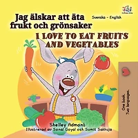 I Love to Eat Fruits and Vegetables (Swedish Edition)