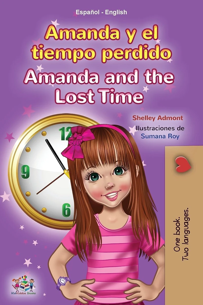 Amanda and the Lost Time y el tiempo perdido: English Spanish Bilingual Book for Children