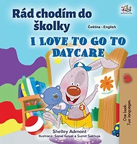 I Love to Go Daycare Rád chodím do skolky