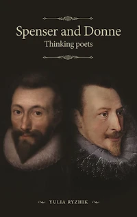 Spenser and Donne: Thinking poets