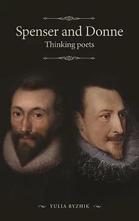 Spenser and Donne: Thinking poets