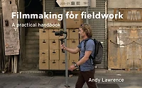 Filmmaking for fieldwork: A practical handbook