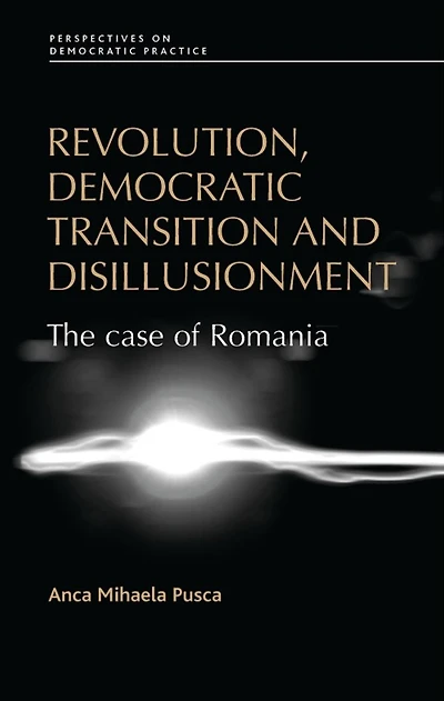 Revolution, democratic transition and disillusionment: The case of Romania