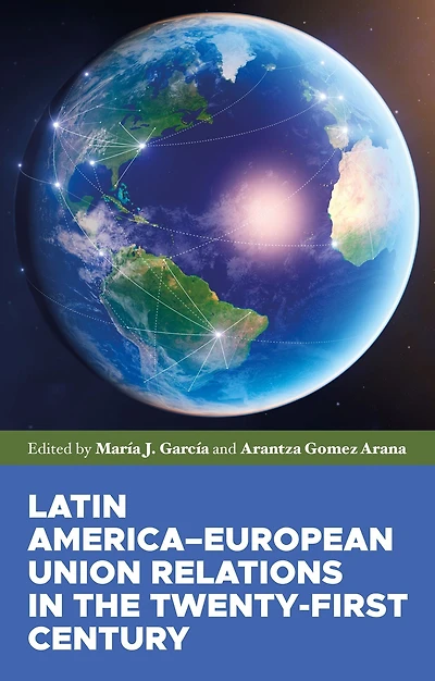 Latin America-European Union relations the twenty-first century
