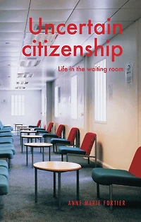 Uncertain citizenship: Life the waiting room