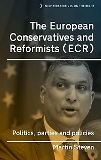 The European Conservatives and Reformists (ECR): Politics, parties policies