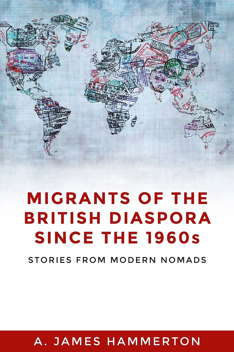 Migrants of the British diaspora since 1960s: Stories from modern nomads