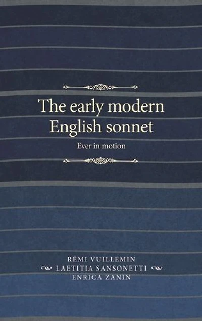 The early modern English sonnet: Ever motion