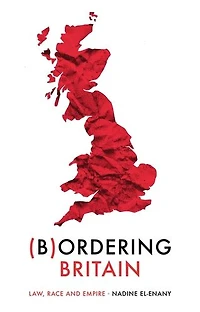 Bordering Britain: Law, race and empire