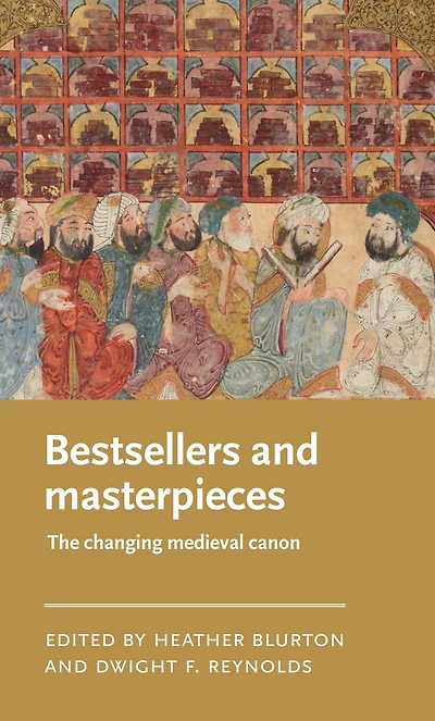 Bestsellers and masterpieces: The changing medieval canon