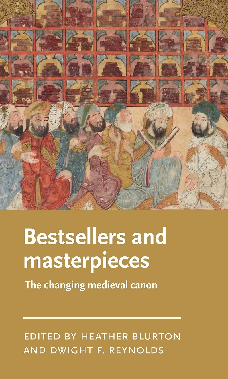 Bestsellers and masterpieces: The changing medieval canon